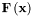 $\mathbf{F}\left( \mathbf{x} \right)$